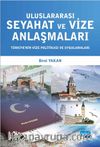 Uluslararası Seyahat ve Vize Anlaşmaları & Türkiye'nin Vize Politikası ve Uygulamaları