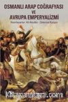 Osmanlı Arap Coğrafyası ve Avrupa Emperyalizmi