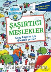 Şaşırtıcı Meslekler / Minik Gezginler