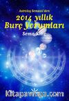 Astrolog Semavii'den 2014 Yıllık Burç Yorumları