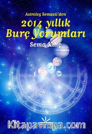 Astrolog Semavii'den 2014 Yıllık Burç Yorumları