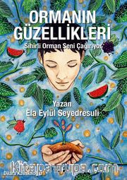 Ormanın Güzellikleri <br /> Sihirli Orman Seni Çağırıyor
