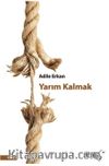 Yarım Kalmak