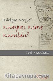 Türkiye Nereye? - Kumpas Kime Kuruldu?