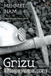 Grizu, Bir Şehrin Hikayesi