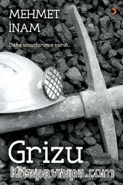 Grizu, Bir Şehrin Hikayesi