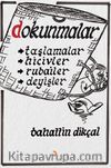 Dokunmalar & Taşlamalar, Hicivler, Rubailer, Deyişler